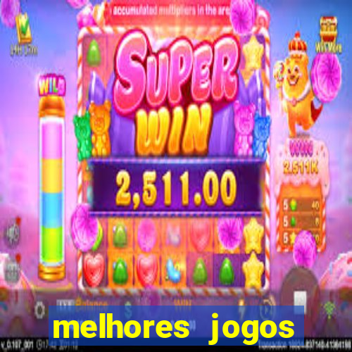 melhores jogos estrela bet